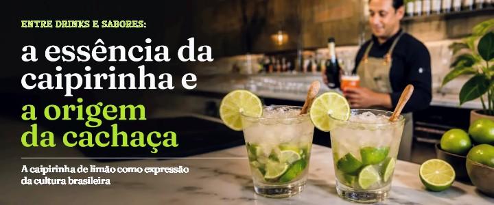 Entre Drinks e Sabores: A Essência da Caipirinha e a Origem da Cachaça