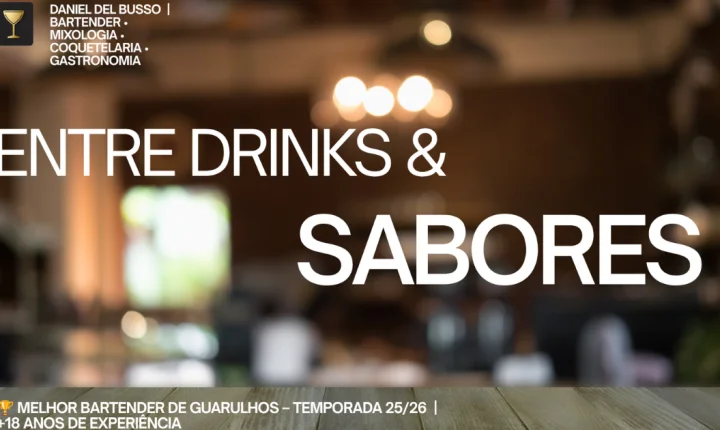 ENTRE DRINKS E SABORES: A ARTE DE TRANSFORMAR COQUETELARIA EM EXPERIÊNCIA