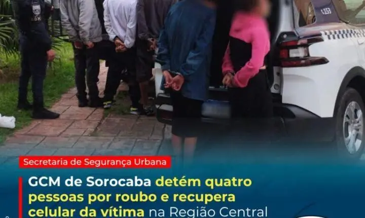 GCM de Sorocaba detém quatro pessoas por roubo e recupera celular da vítima na Região Central