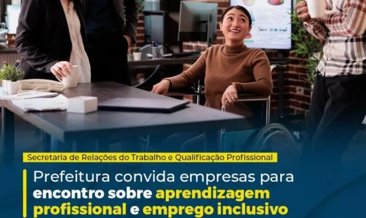 Prefeitura convida empresas para encontro sobre Aprendizagem Profissional e Emprego Inclusivo