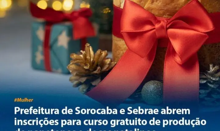 Prefeitura de Sorocaba e Sebrae abrem inscrições para curso gratuito de produção de panetones e doces natalinos