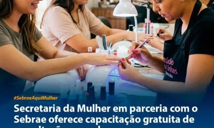 Secretaria da Mulher em parceria com o Sebrae oferece capacitação gratuita de esmaltação em gel